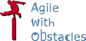 Agile with Obstacles